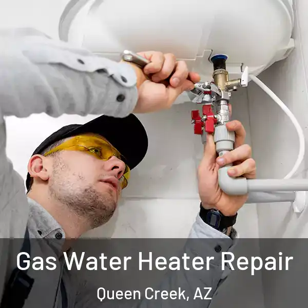  Gas Water Heater Repair Queen Creek, AZ