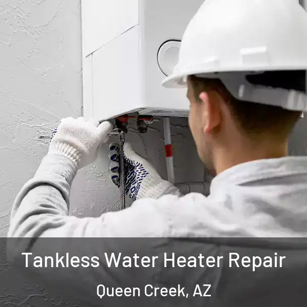  Tankless Water Heater Repair Queen Creek, AZ